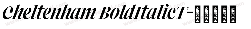 Cheltenham BoldItalicT字体转换